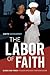 The Labor of Faith by Judith Casselberry