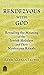 Rendezvous with God: Revealing the Meaning of the Jewish Holidays and Their Mysterious Rituals