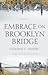 Embrace on Brooklyn Bridge:...