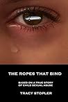 The Ropes That Bind by Tracy Stopler