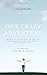 One Crazy Adventure: 365 Da...