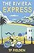 The Riviera Express (A Miss...