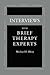 Interviews With Brief Therapy Experts