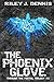 The Phoenix Glove (Through the Portal Trilogy)