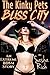 The Kinky Pets: Bliss City: An Extreme BDSM Erotica Story (The Kinky Pets Series Book 1)