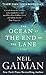 The Ocean at the End of the Lane by Neil Gaiman