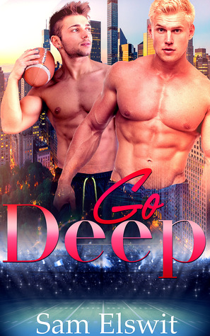 Go Deep (True Bliss, #1)