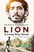 Lion by Saroo Brierley
