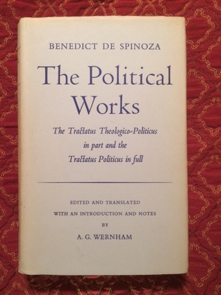 The Political Works: The Tractatus Theologico-Politicus in part and the Tractatus Politicus in full (Hardcover)