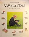 A Worm's Tale