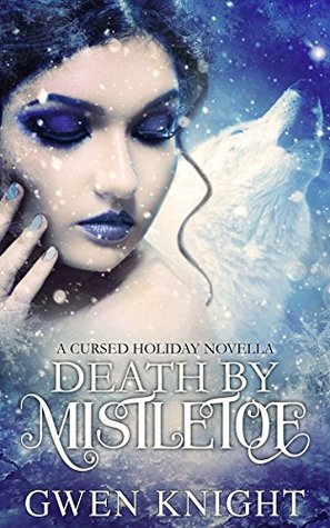 Death by Mistletoe: A Cursed Holiday Novella #1 (Kindle Edition)