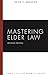 Mastering Elder Law (Mastering Series)