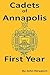 Cadets of Annapolis: First Year (Cadets, #1)