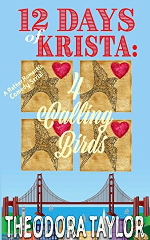 4 Calling Birds: 12 Days of Krista (12 Days of Krista, #4)
