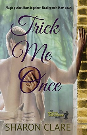 Trick Me Once: Time Travel Romance (The Magical Matchmaker Series Book 2)