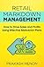 Retail Markdown Management: How to Drive Retail Sales and Profits using Effective Merchandise & Markdown Plans