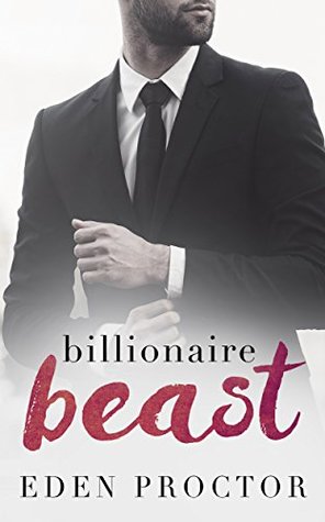 Billionaire Beast (Kindle Edition)