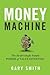 Money Machine: The Surprisi...