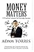 Money Matters: 21 Practical...