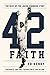 42 Faith by Ed Henry