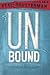 UnBound: Stories From The Unwind World: Stories from the Unwind World
