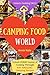 Welcome to Camping Food World by Annie Kate