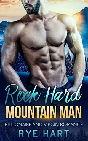 Rock Hard Mountain Man (Rock Hard, #1)