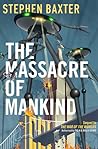 The Massacre of Mankind by Stephen Baxter