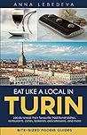 Eat like a local in Turin: Bite-sized foodie guides Eat like a local in Turin: Bite-sized foodie guides