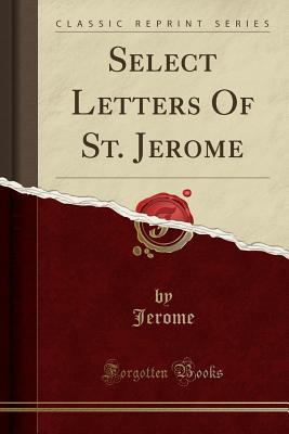 Select Letters Of St. Jerome (Paperback)