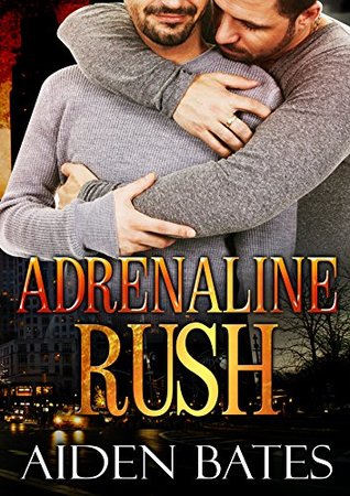 Adrenaline Rush (Never Too Late, #2)