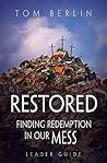 Restored Leader Guide: Finding Redemption in Our Mess