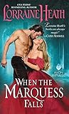 When the Marquess Falls by Lorraine Heath When the Marquess Falls by Lorraine Heath