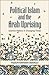 Political Islam and the Arab Uprising: Islamist Politics in Changing Times