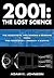 2001: The Lost Science Volume 2
