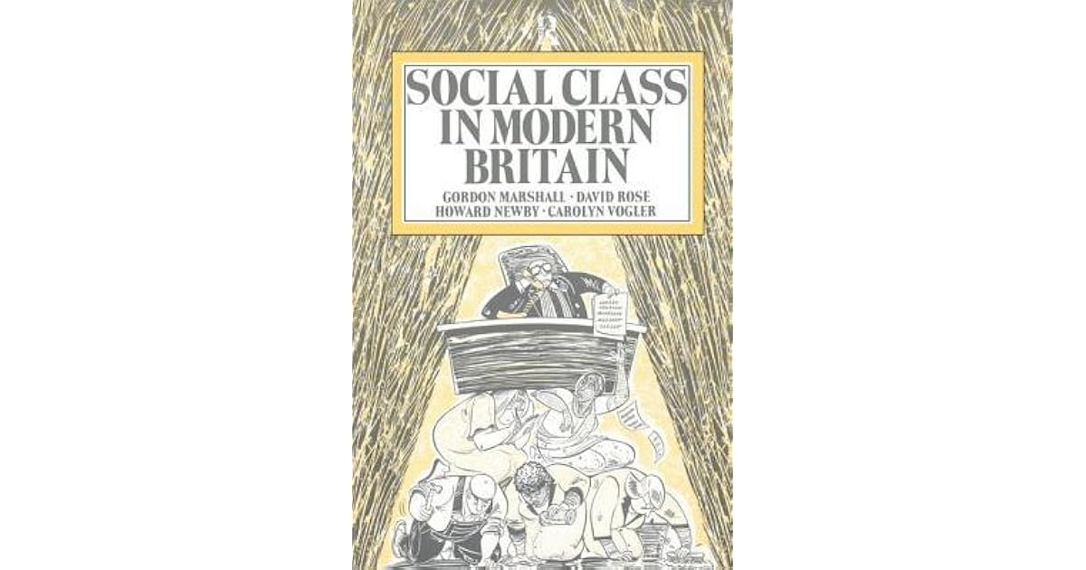 Social Class in Modern Britain by Gordon Marshall