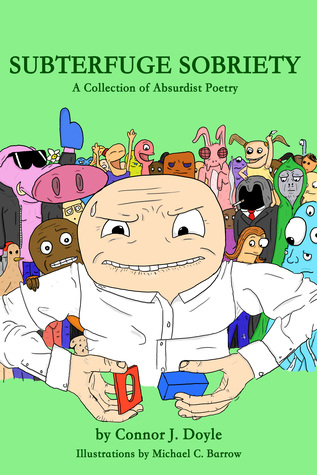 Subterfuge Sobriety: A Collection of Absurdist Poetry