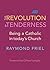 The Revolution of Tendernes...