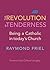The Revolution of Tenderness by Raymond Friel