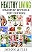Healthy Living: Healthy Liv...