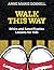 Walk This Way: Ethics and S...