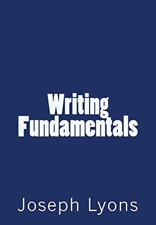 Writing Fundamentals (Kindle Edition)