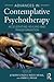 Advances in Contemplative Psychotherapy