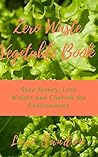 Zero Waste Vegetable Book: Save Money, Lose Weight and Cherish the Environment