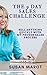9 Day Sales Challenge: Simple Sales Success: Sell anything quickly with my proven sales process (Succeed At Selling Book 1)