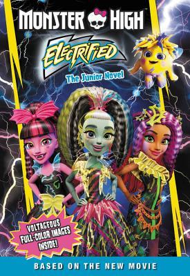 Electrified: The Junior Novel (Monster High)