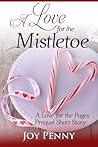 A Love for the Mistletoe by Joy Penny