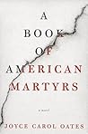 A Book of American Martyrs by Joyce Carol Oates