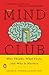 The Mind Club: Who Thinks, What Feels, and Why It Matters