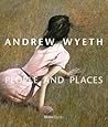 Andrew Wyeth: People and Places Andrew Wyeth: People and Places